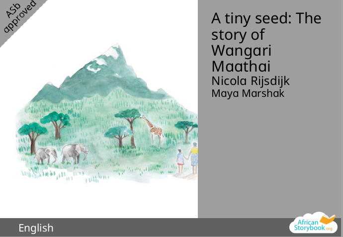 A Tiny Seed : The Story of Wangari Maathai